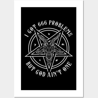 I Got 666 Problems I Satanic Goat I Baphomet graphic Posters and Art